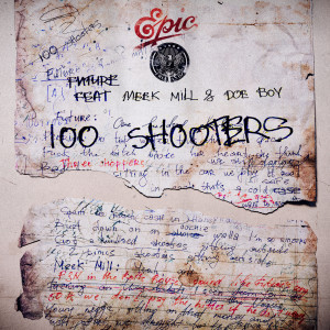 ดาวน์โหลดและฟังเพลง 100 Shooters (Explicit) พร้อมเนื้อเพลงจาก Future