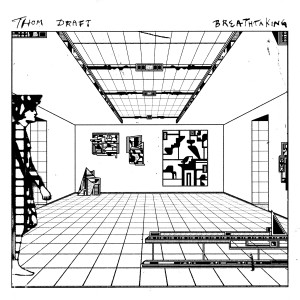Album Breathtaking from Thom Draft