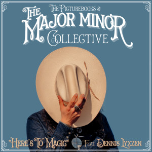 อัลบัม Here's to Magic ศิลปิน The Major Minor Collective