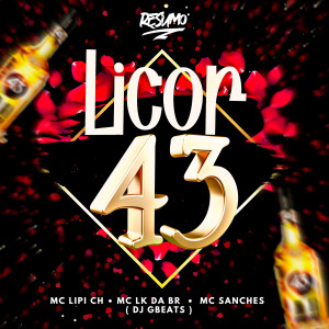 ดาวน์โหลดและฟังเพลง Licor 43 (Explicit) พร้อมเนื้อเพลงจาก MC Lipe ch
