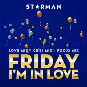 Dengarkan Friday I'm In Love (Chill Mix) lagu dari ST*RMAN dengan lirik