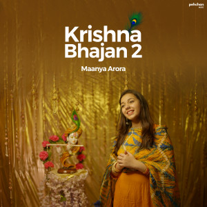 Listen to Jai Kanhaiya Lal Ki song with lyrics from Maanya Arora