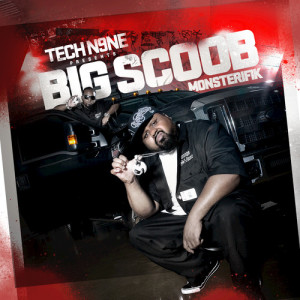 Big Scoob的专辑Monsterifik (Tech N9ne Presents Big Scoob)