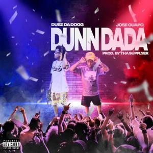 Dubz Da Dogg的專輯Dunn Dada (feat. Jose Guapo) (Explicit)