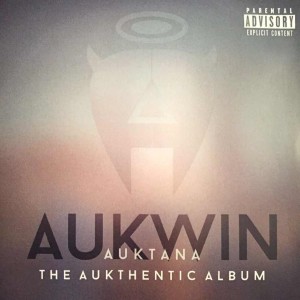 Aukwin的专辑Auktana the Aukthentic Album (Explicit)
