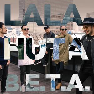 ดาวน์โหลดและฟังเพลง B.E.T.A. พร้อมเนื้อเพลงจาก Lalahuta