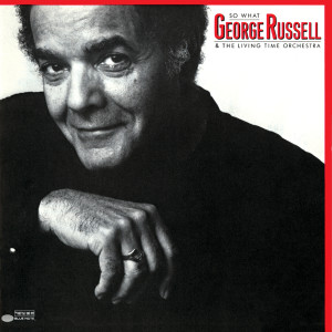 收聽George Russell的So What (Live)歌詞歌曲