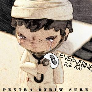 收听PEXTRA的Everything for you歌词歌曲