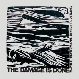 收聽Peter Brotzmann的The Damage Is Done歌詞歌曲