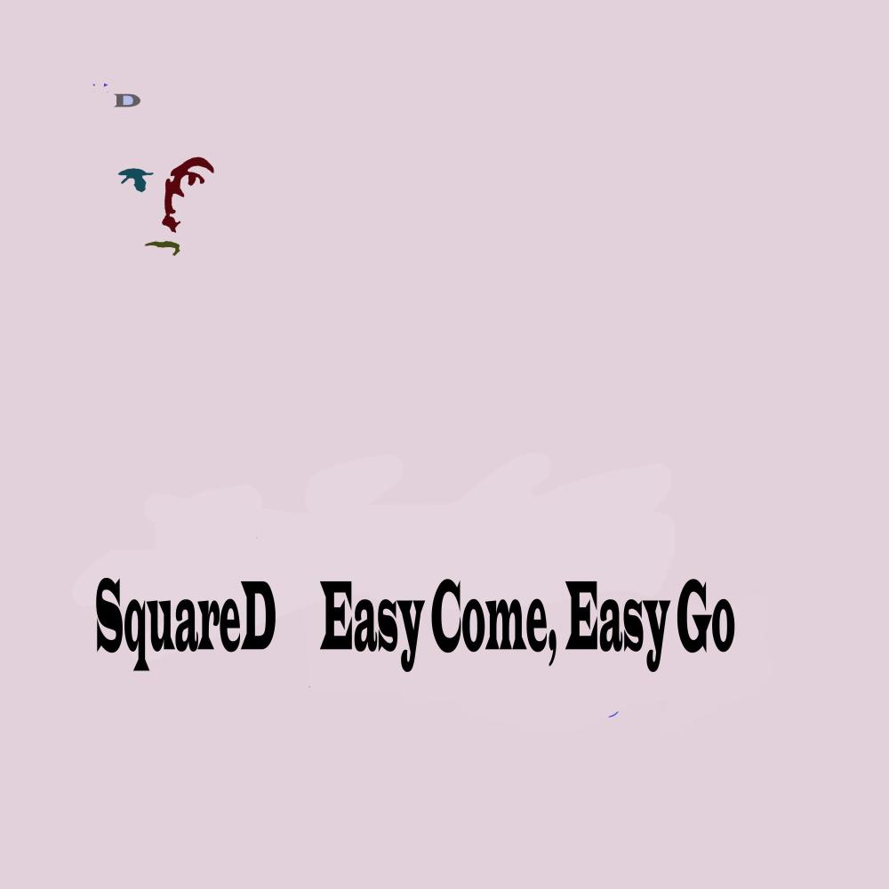 Easy Come, Easy Go