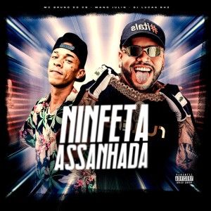 Mano Julin的专辑Ninfeta Assanhada (Explicit)