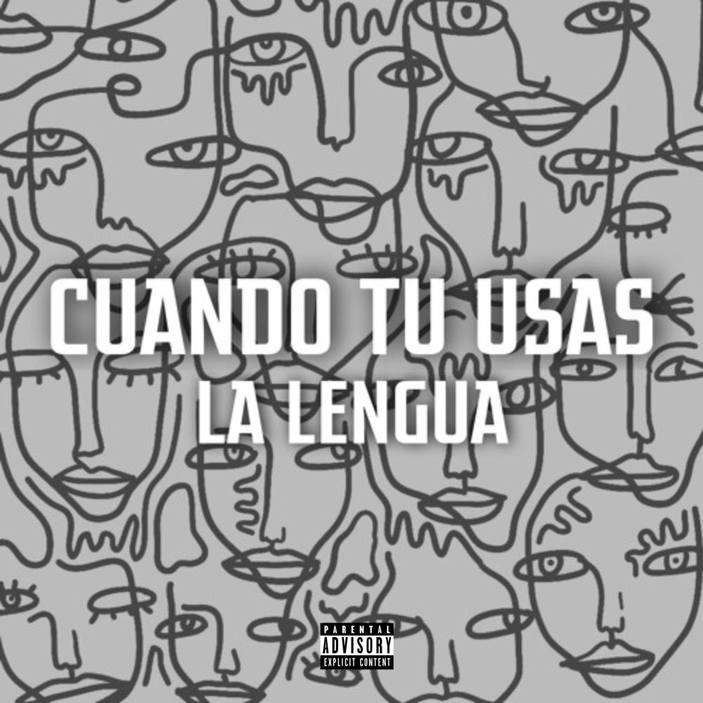Cuando Tu Usas La Lengua (Explicit)