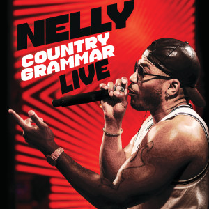 Nelly的專輯Country Grammar (Live)