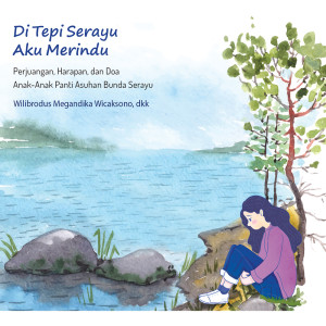 Dengarkan Di Tepi Serayu Aku Merindu lagu dari Dyah Sugesti Weningtyas dengan lirik