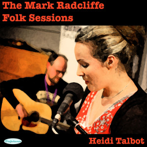 Heidi Talbot的專輯The Mark Radcliffe Folk Sessions: Heidi Talbot