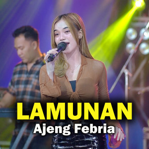 Dengarkan Lamunan lagu dari Ajeng Febria dengan lirik