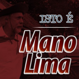 อัลบัม Isto É Mano Lima ศิลปิน Mano Lima