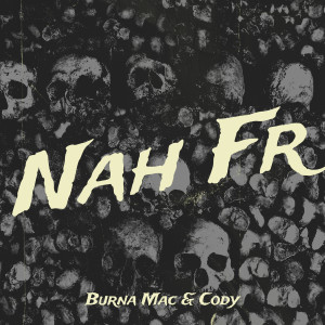 Album Nah Fr (Explicit) from Burna Mac