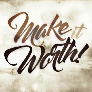 Dengarkan Pendekatan lagu dari Make It Worth! dengan lirik