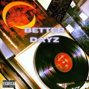YungKiddReezy的專輯Better Dayz (Explicit)