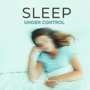 Album Sleep Under Control from Serena Beatty