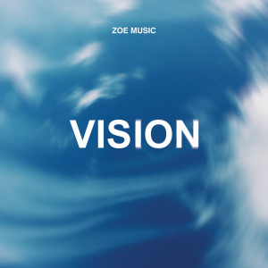 อัลบัม Vision (Live) ศิลปิน ZOE Music