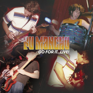 Album Go for It...Live! from Fu Manchu