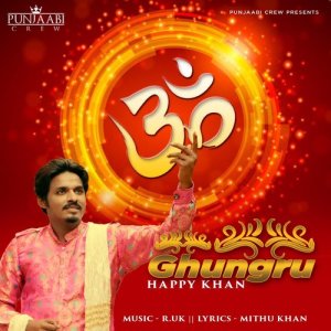 Listen to Ghungru song with lyrics from Happy Khan