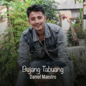 Dengarkan Bujang Tabuang lagu dari Daniel Maestro dengan lirik