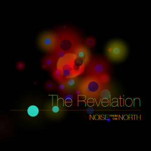 อัลบัม The Revelation ศิลปิน Noise from the North