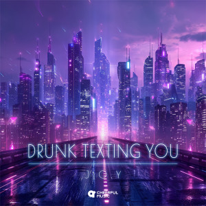 Album Drunk Texting You from J.O.Y