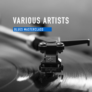 อัลบัม Blues Masterclass ศิลปิน Various