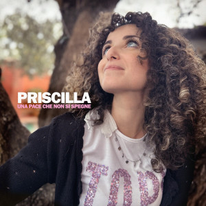 Priscilla的專輯Una pace che non si spegne
