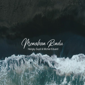 Listen to Menahan Rindu song with lyrics from Hengky Supit