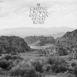 Casting Crowns的專輯Desert Road