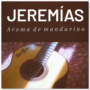 Jeremias的專輯Aroma de Mandarina