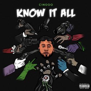 收聽Cinooo的Know It All (Explicit)歌詞歌曲