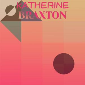 Various Artists的专辑Katherine Braxton