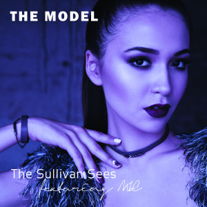 Dengarkan lagu The Model (feat. Mic) nyanyian The Sullivan Sees dengan lirik