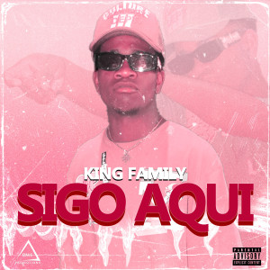 Album Sigo Aquí (Explicit) from King Family
