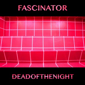 ดาวน์โหลดและฟังเพลง Dead of the Night พร้อมเนื้อเพลงจาก Fascinator