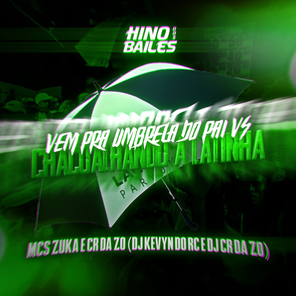 Vem pra Umbrela do Pai Vs Chacoalhando a Latinha