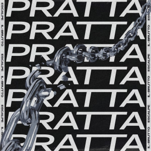 Listen to Pratta (Explicit) song with lyrics from Il-Brutto