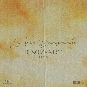 DJ Noiz的專輯La Vie Dansante (Remix)