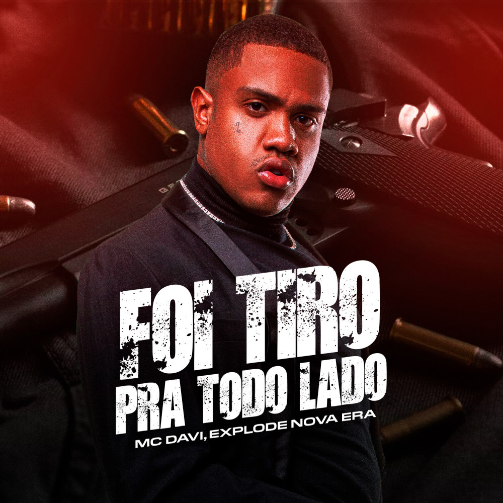 Foi Tiro Pra Todo Lado (Explicit)