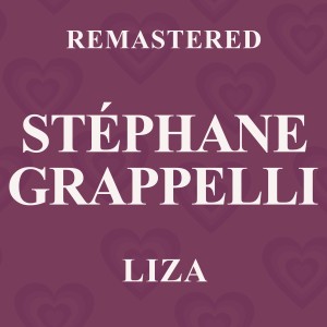 Stephane Grapelli的專輯Liza (Remastered)