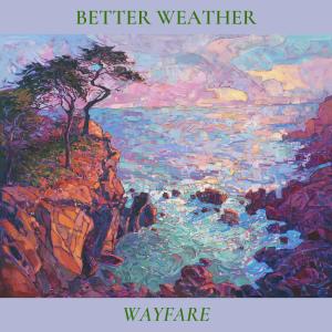 อัลบัม Wayfare ศิลปิน Better Weather