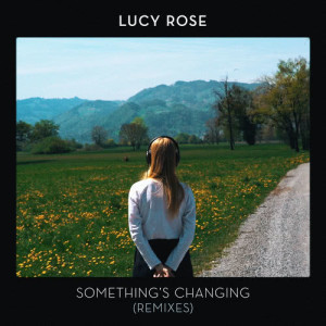 收聽Lucy Rose的Second Chance (Intalekt Remix)歌詞歌曲