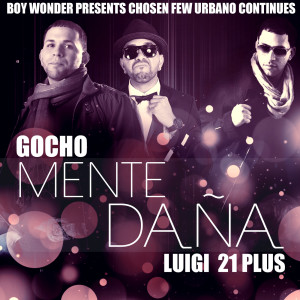 Album Mente Dana (feat. Luigi 21 Plus & Boy Wonder) from Gocho