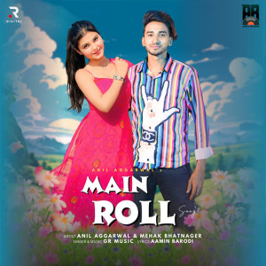ดาวน์โหลดและฟังเพลง Main Roll พร้อมเนื้อเพลงจาก Anil Aggarwal